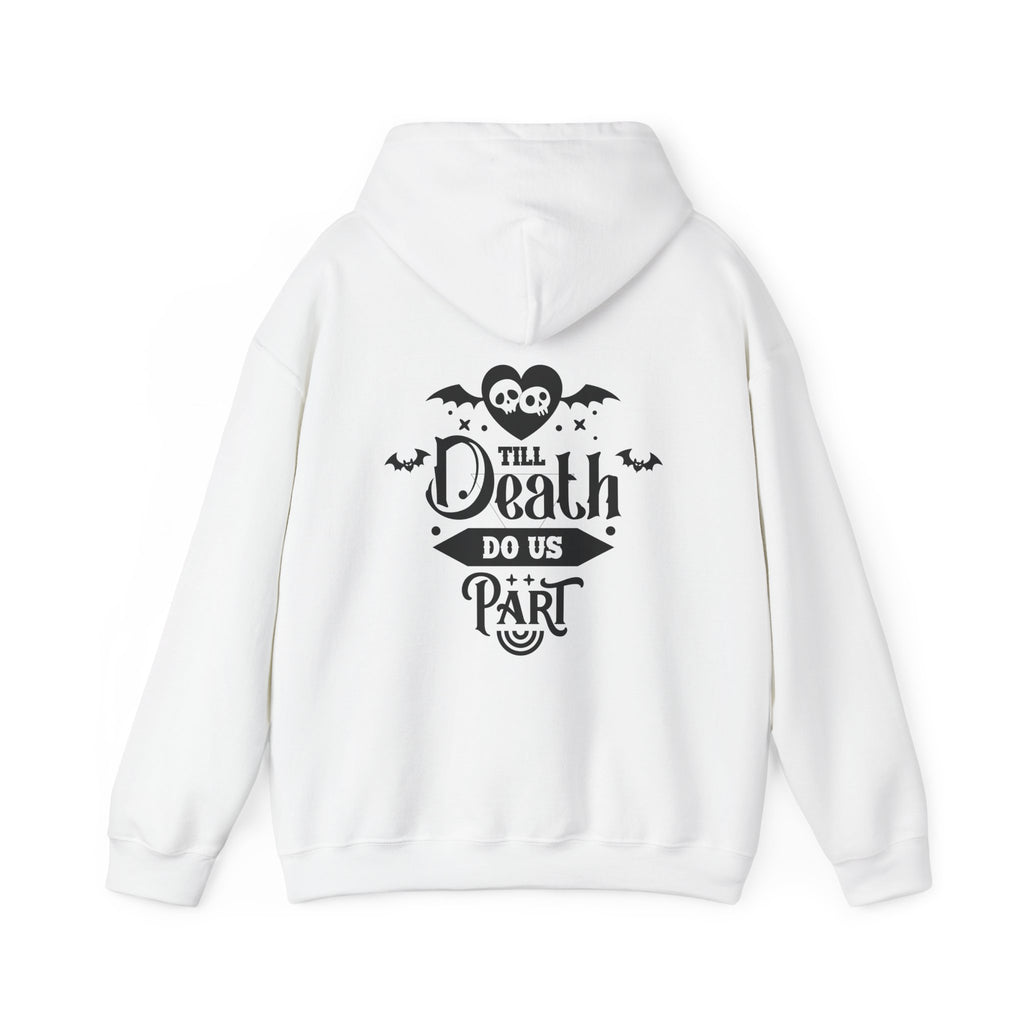 'Til Death Do Us Part'  black print on a white hoodie back print